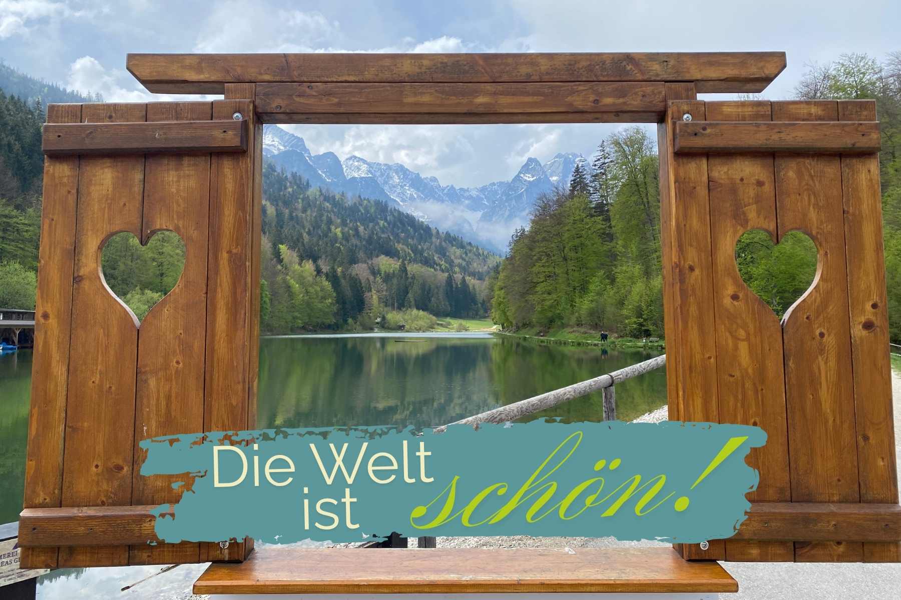 Die Welt ist schön: Tantrische Philosophie (Bild vom Riessersee in Garmisch-Partenkirchen)