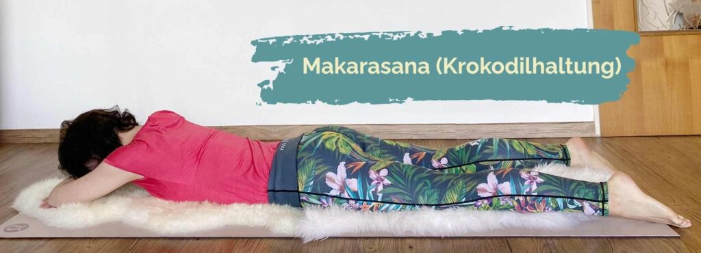 Makarasana (Krokodilhaltung): Atmen in Bauchlage für bessere Beweglichkeit des Zwerchfells