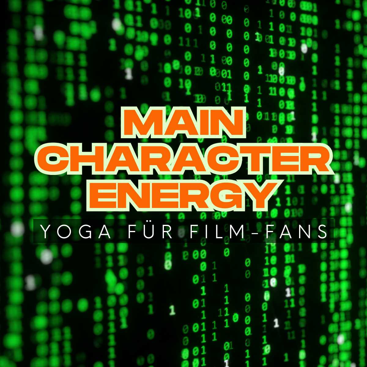 Main Character Energy: Yoga für Film-Fans